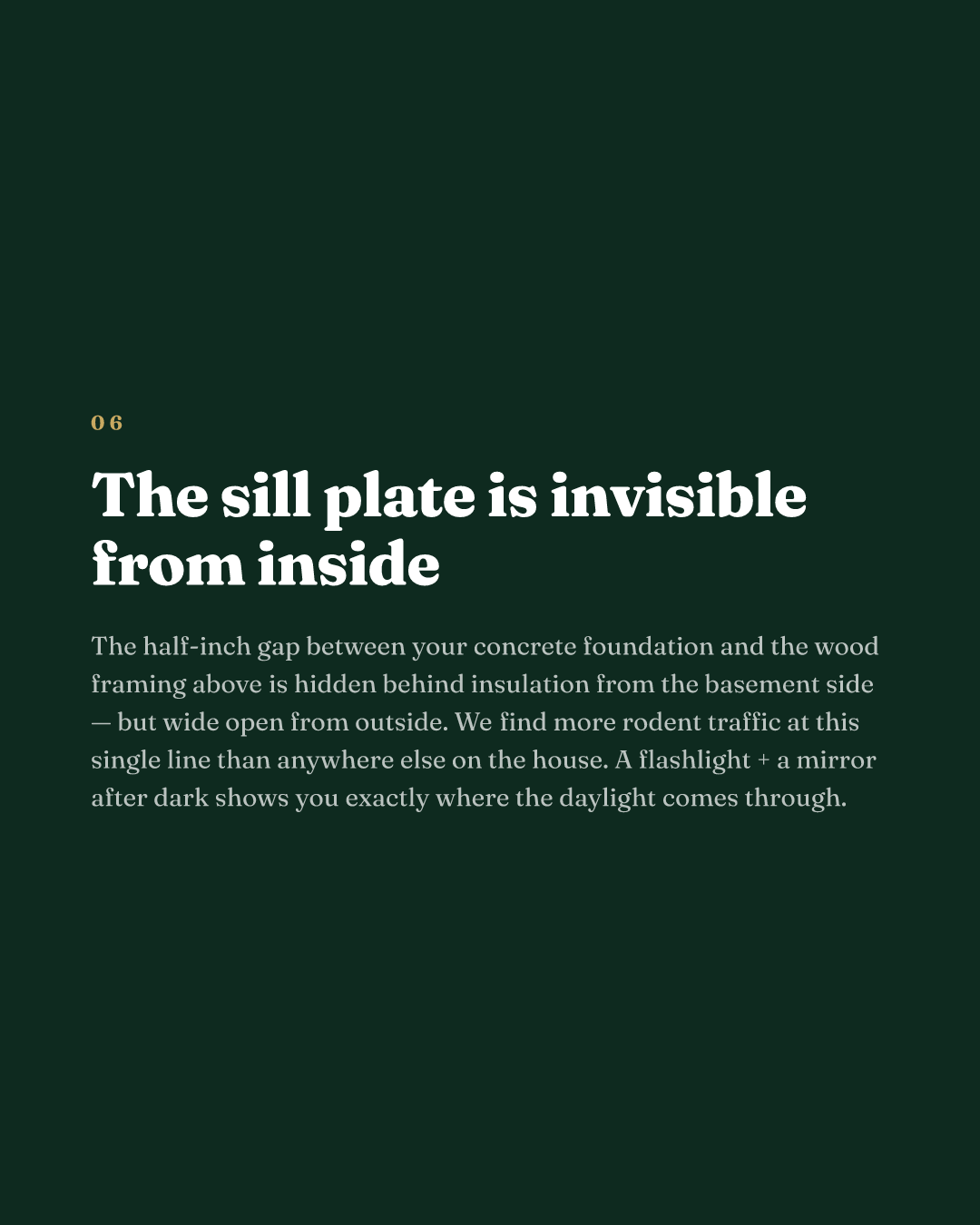 The sill plate is invisible from inside