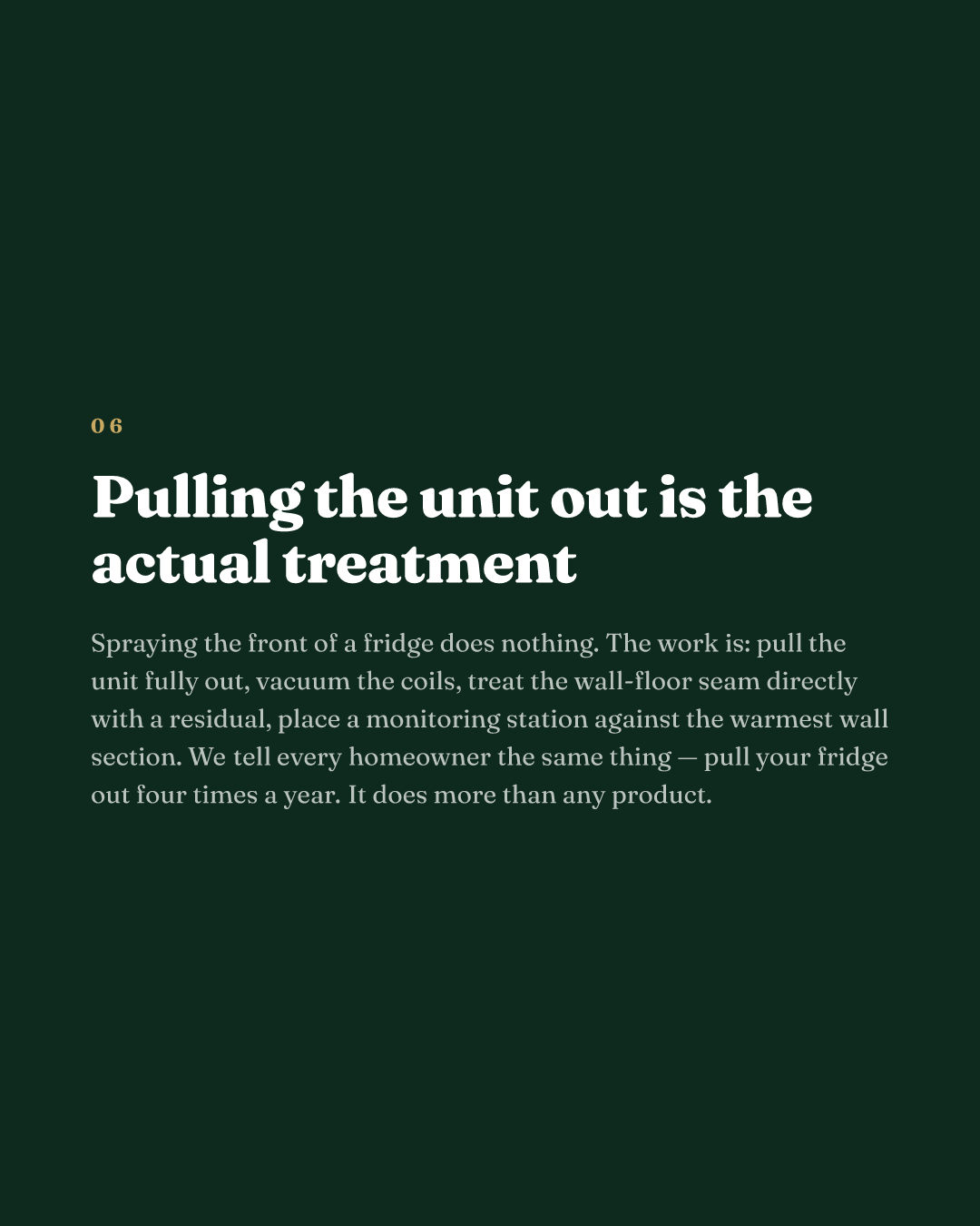 Pulling the unit out is the actual treatment